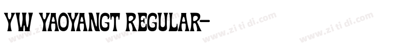 YW YaoYangT Regular字体转换 YW YaoYangT Regular字体转换